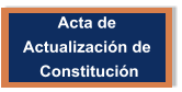 Acta de  Actualización de  Constitución