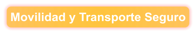 Movilidad y Transporte Seguro